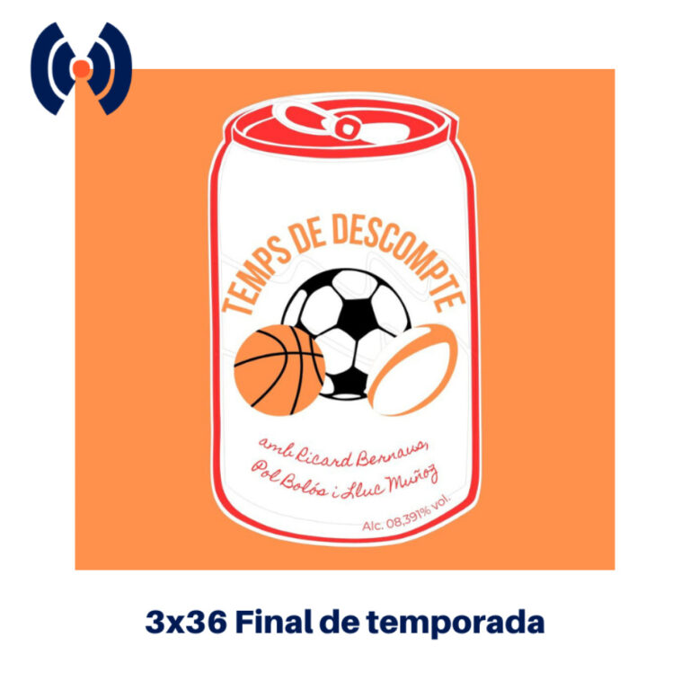 Temps de descompte 3×36 Final de temporada